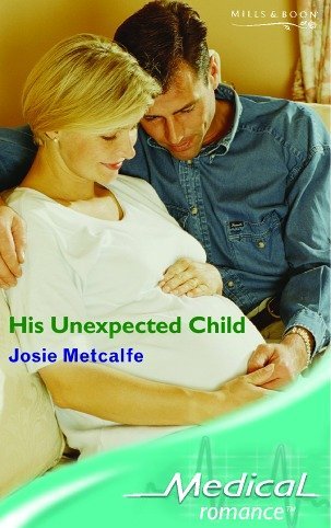 His Unexpected Child (Mills & Boon Medical) book