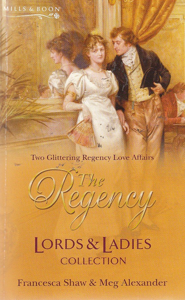 The Regency Lords & Ladies Collection Vol 4: A Scandalous Lady / the Gentleman's Demand (Regency Lords and Ladies Collection S.) Contemporary Romance
