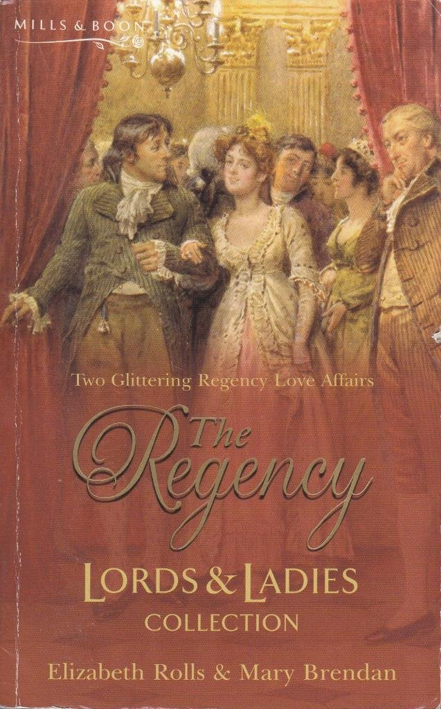 The Regency Lords & Ladies Collection Vol 6: Mistress or Marriage? / a Roguish Gentleman (Regency Lords and Ladies Collection S.) Contemporary Romance