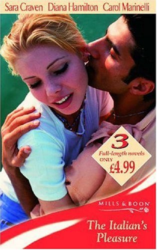The Italian's Pleasure: Bartaldi's Bride / the Italian's Bride / the Italian's Touch book