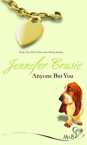 Anyone But You (Mills and Boon Shipping Cycle S.) Contemporary Romance