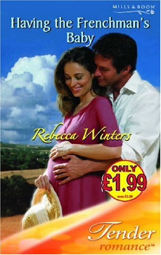 Having the Frenchman's Baby (Tender Romance S.) Contemporary Romance