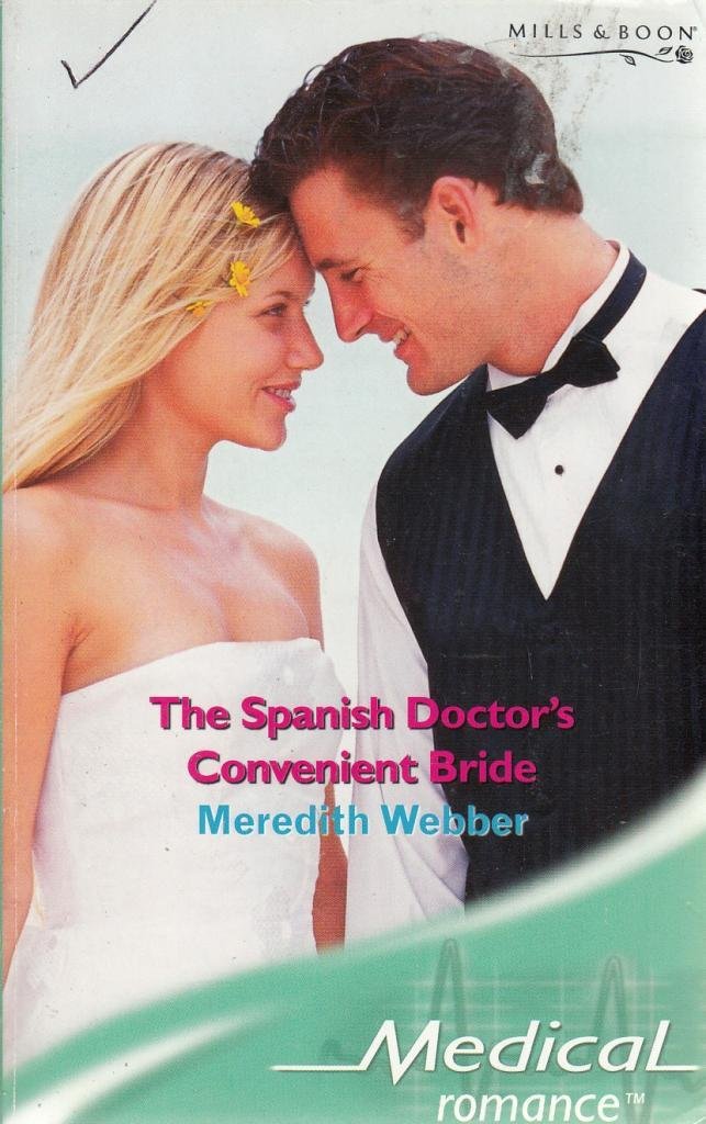 The Spanish Doctor's Convenient Bride (Mills & Boon Medical) Books