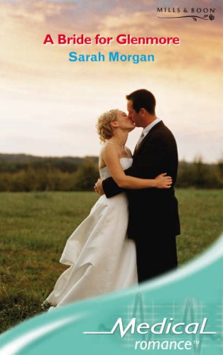 A Bride for Glenmore (Mills & Boon Medical) Books