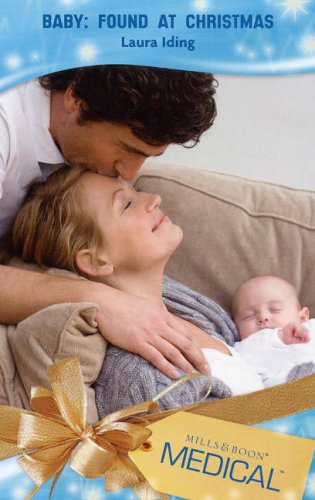 Baby: Found at Christmas (Mills & Boon Medical) Books