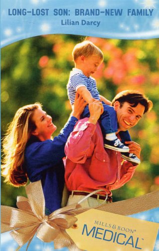 Long-Lost Son: Brand New Family (Mills & Boon Medical) Books