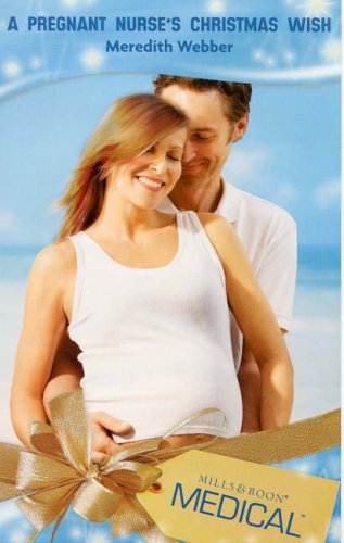 A Pregnant Nurse's Christmas Wish (Mills & Boon Medical) Books