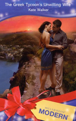 The Greek Tycoon's Unwilling Wife Contemporary Romance