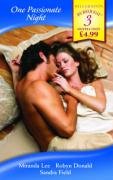 One Passionate Night: His Bride for One Night / One Night at Parenga / His One-Night Mistress book