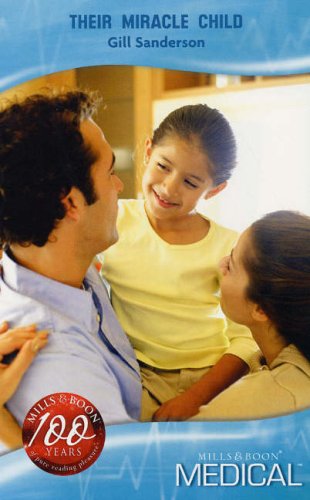 Their Miracle Child (Mills & Boon Medical) Books