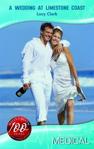 A Wedding at Limestone Coast (Mills & Boon Medical) Books
