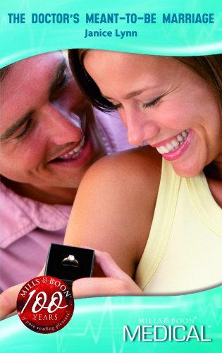 The Doctor's Meant-to-Be Marriage (Mills & Boon Medical) Books