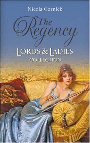 The Regency Lords & Ladies Collection: One Night of Scandal / the Rake's Mistress (Regency Lords and Ladies Collection S.) Contemporary Romance
