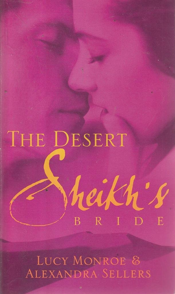 The Desert Sheikh's Bride: The Sheikh's Bartered Bride / Sheikh's Honour (Desert Sheikh's Collection) Contemporary Romance