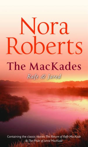 The Mackade Brothers: Rafe And Jared: The Return of Rafe Mackade / the Pride of Jared Mackade Contemporary Romance