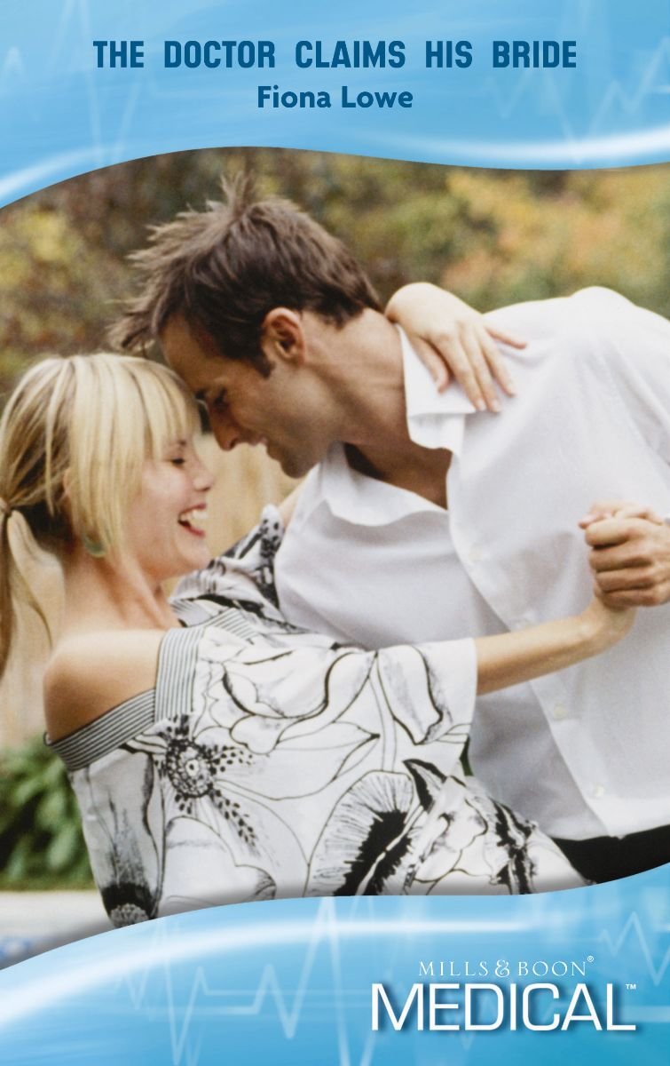 The Doctor Claims His Bride (Mills & Boon - Medical) book