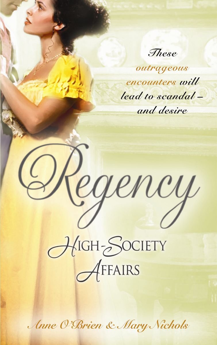 Regency High-Society Affairs Vol 9: The Disgraced Marchioness / the Reluctant Escort Contemporary Romance