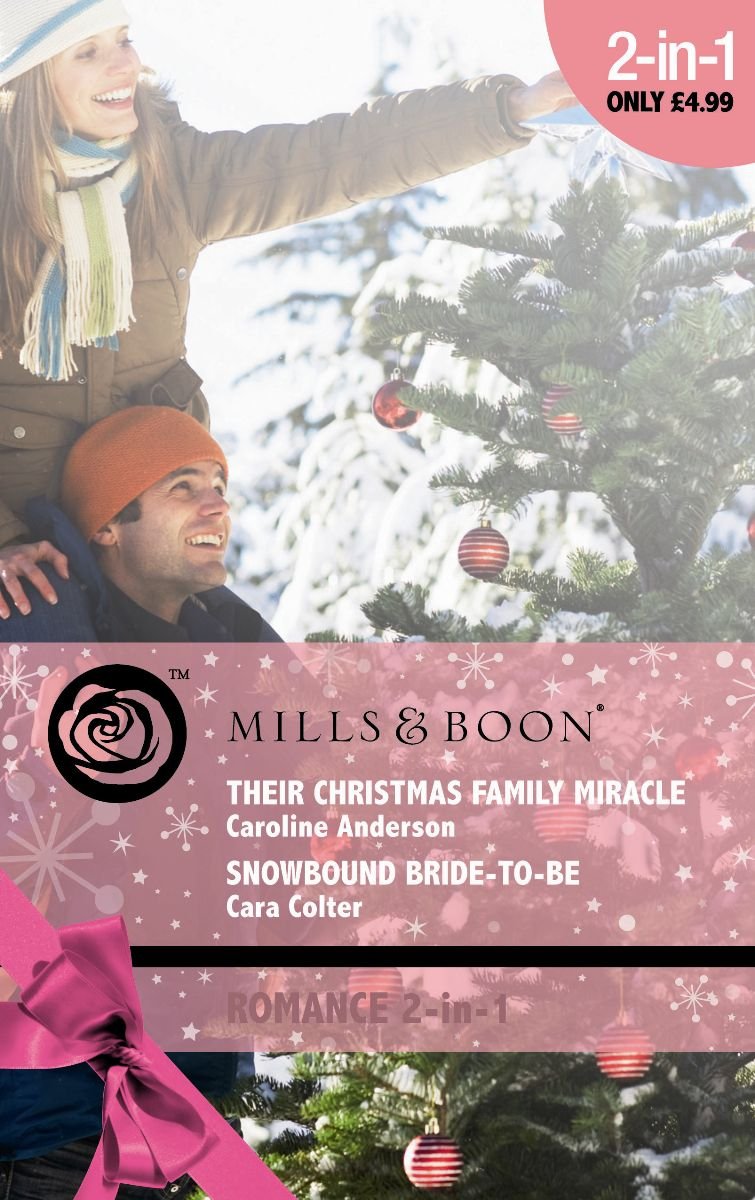 Their Christmas Family Miracle / Snowbound Bride-to-Be: Their Christmas Family Miracle / Snowbound Bride-to-be (Mills & Boon Romance) Contemporary Romance