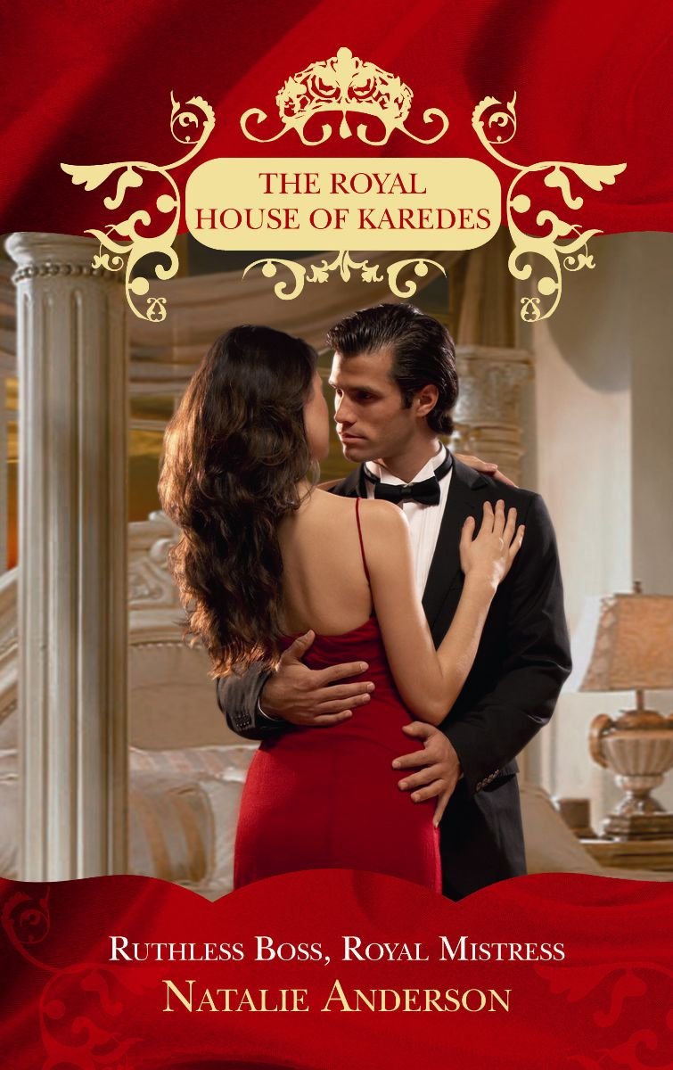 Ruthless Boss, Royal Mistress (The Royal House of Karedes, Band 7) Contemporary Romance