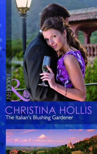 The Italian's Blushing Gardener Contemporary Romance