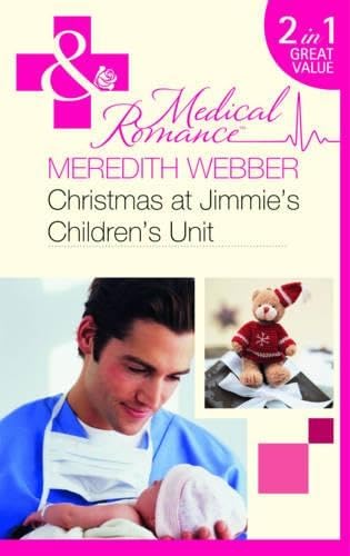 Christmas at Jimmie's Children's Unit: Bachelor of the Baby Ward / Fairytale on the Children's Ward book