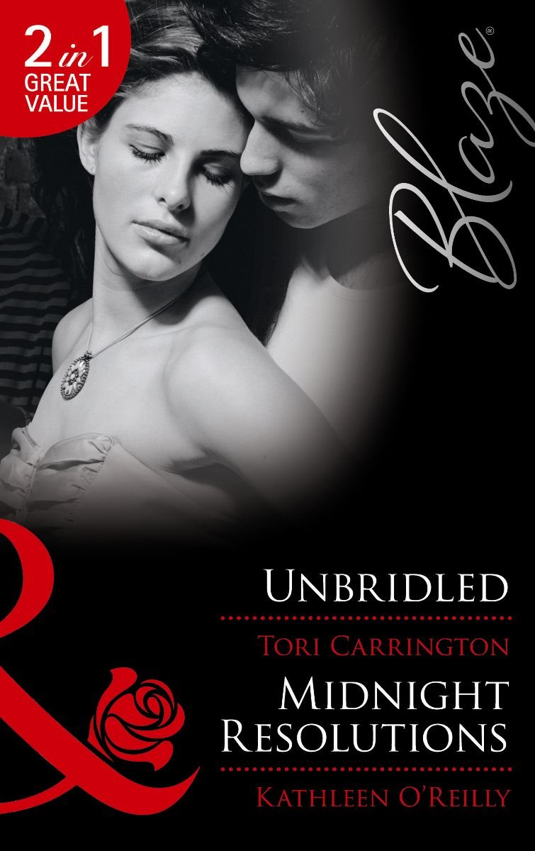 Unbridled / Midnight Resolutions: Unbridled / Midnight Resolutions (Blaze Anthology) Contemporary Romance