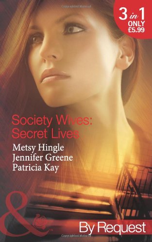 Society Wives: Secret Lives: The Rags-to-Riches Wife / the Soon-to-be-Disinherited Wife / the One-Week Wife book