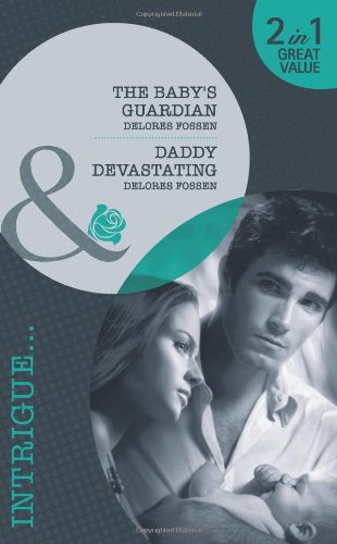 The Baby's Guardian: The Baby's Guardian / Daddy Devastating book