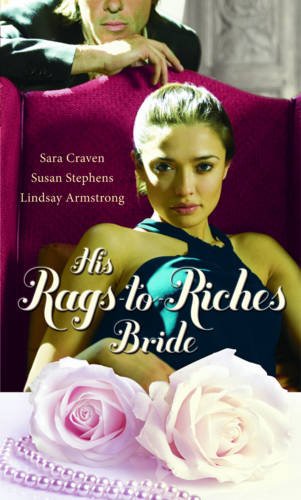 His Rags-to-Riches Bride: Innocent on Her Wedding Night / Housekeeper at His Beck and Call / the Australian's Housekeeper Bride Contemporary Romance