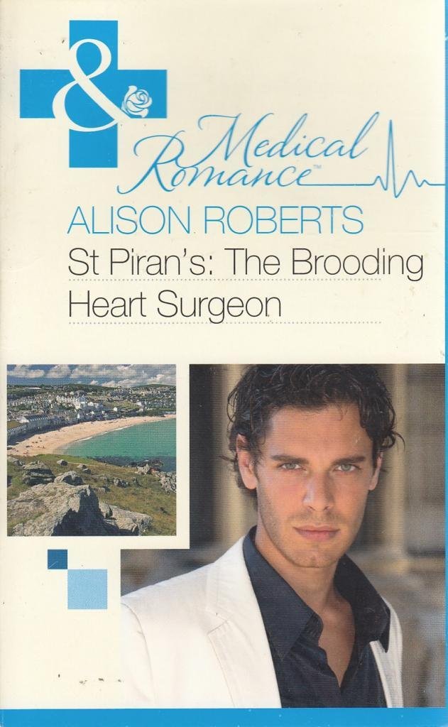 St Piran's: The Brooding Heart Surgeon (Mills & Boon Medical) Books