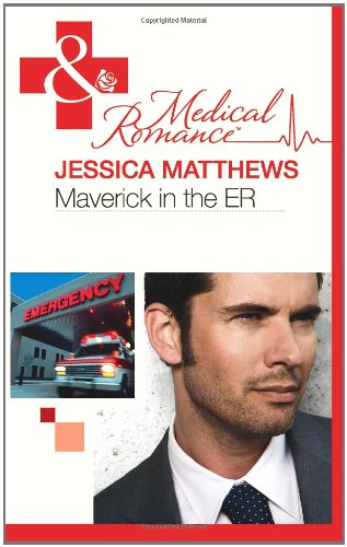 Maverick in the ER (Mills & Boon Medical) Books