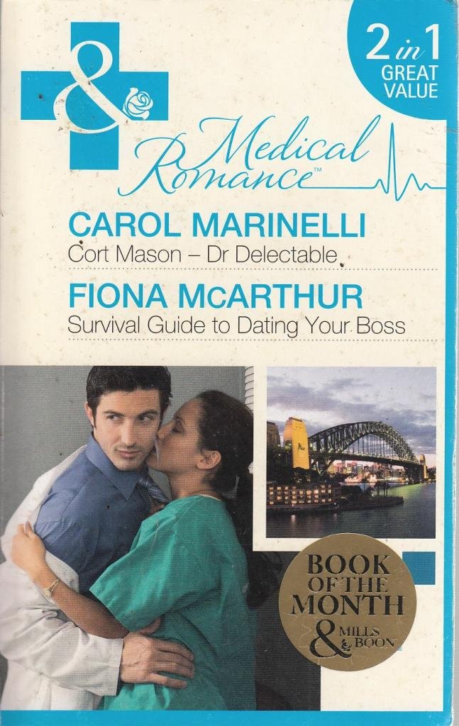 Cort Mason - Dr Delectable / Survival Guide to Dating Your Boss: Cort Mason - Dr Delectable / Survival Guide to Dating Your Boss book