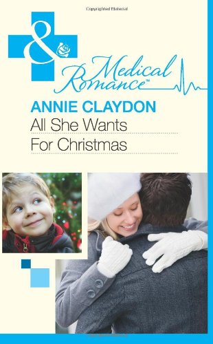 All She Wants for Christmas (Mills & Boon Medical) Books