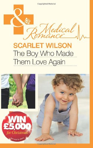 The Boy Who Made Them Love Again (Mills & Boon Medical) Books