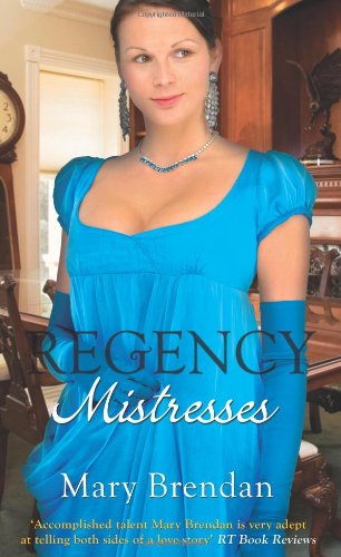 Regency Mistresses: A Practical Mistress / the Wanton Bride (Mills & Boon Special Releases - Regency Collection 2011) Historical Fiction