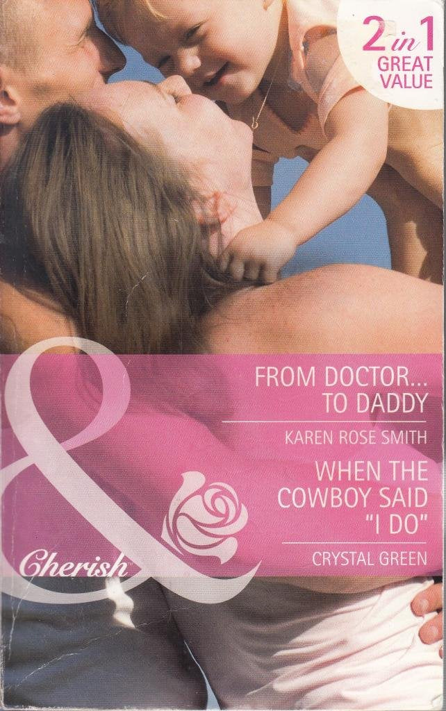 From Doctor...To Daddy: From Doctor...to Daddy / When the Cowboy Said ''I Do'' (Montana Mavericks: Thunder Canyon Cowboys) Contemporary Romance