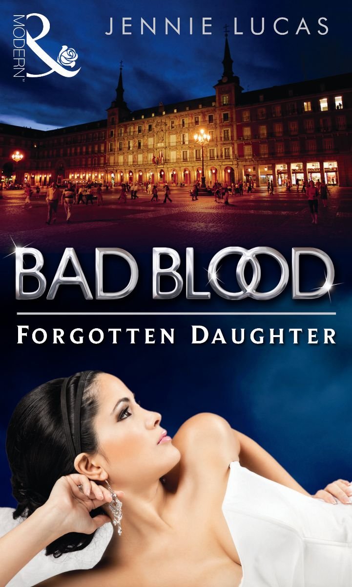 The Forgotten Daughter (Bad Blood, Band 7) Contemporary Romance