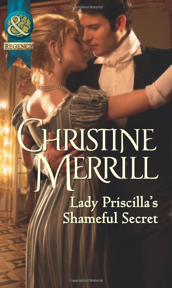 Lady Priscilla’s Shameful Secret (Ladies in Disgrace, Band 3) Historical Fiction