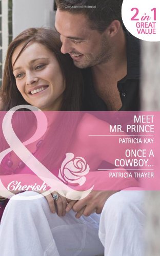 Meet Mr. Prince: Meet Mr. Prince / Once a Cowboy... (The Hunt for Cinderella) Contemporary Romance