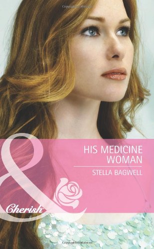 His Medicine Woman (Mills & Boon Cherish) Books