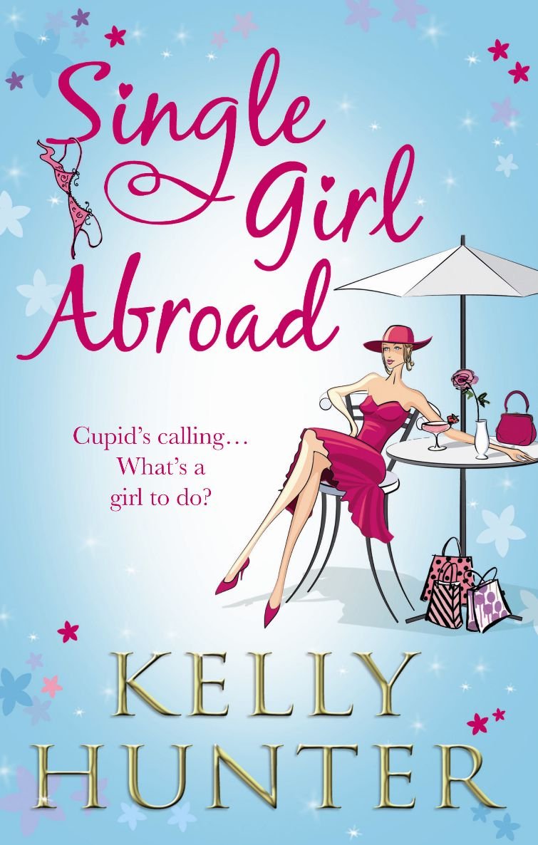 Single Girl Abroad: Untameable Rogue / Red-Hot Renegade (The Bennett Family) Contemporary Romance