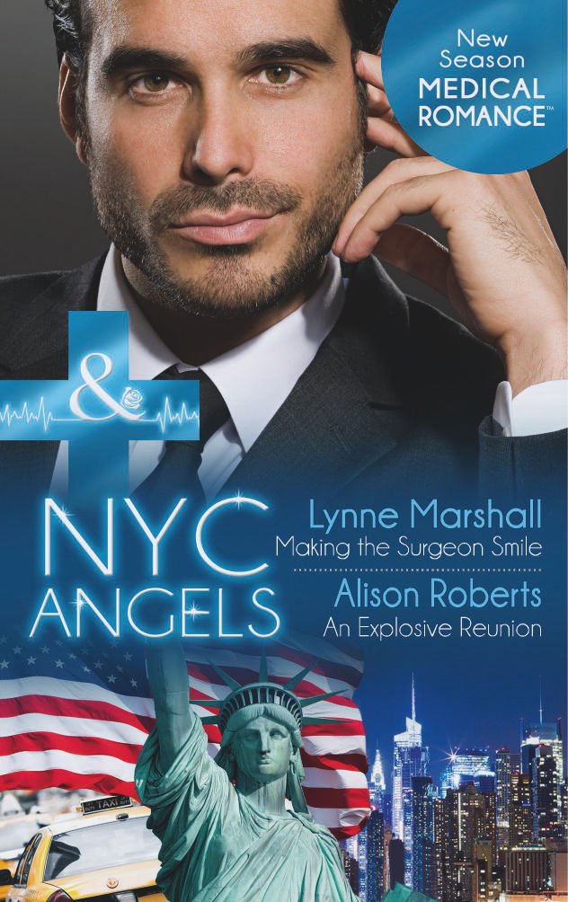 NYC Angels: Making the Surgeon Smile: NYC Angels: Making the Surgeon Smile / NYC Angels: an Explosive Reunion Contemporary Romance