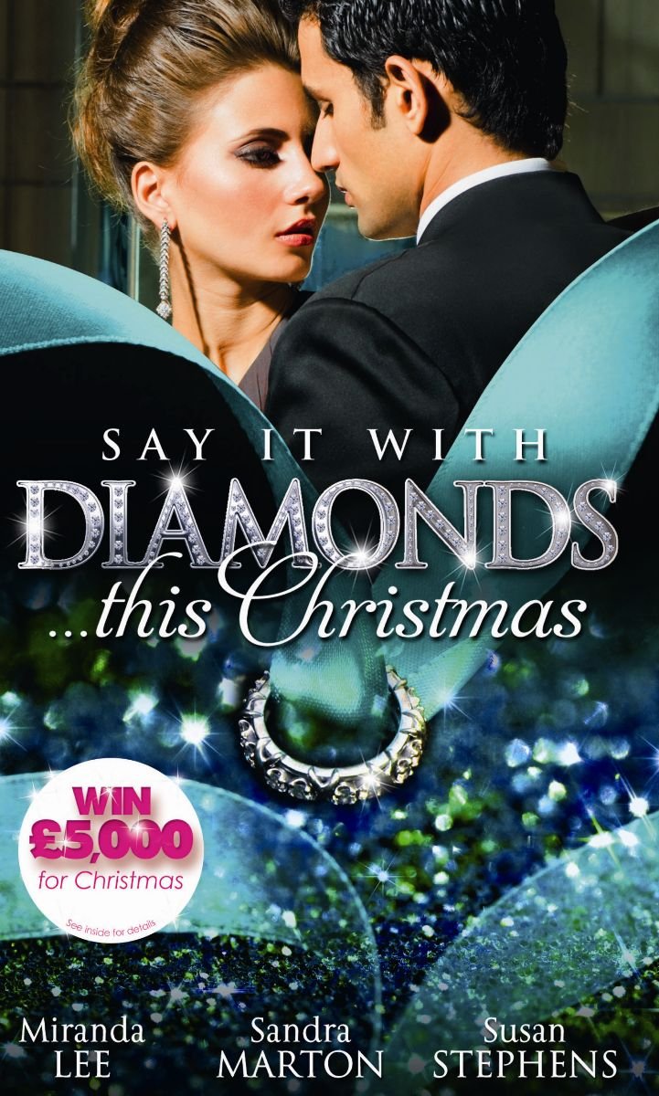 Say it with Diamonds...this Christmas: The Guardian's Forbidden Mistress / the Sicilian's Christmas Bride / Laying Down the Law book