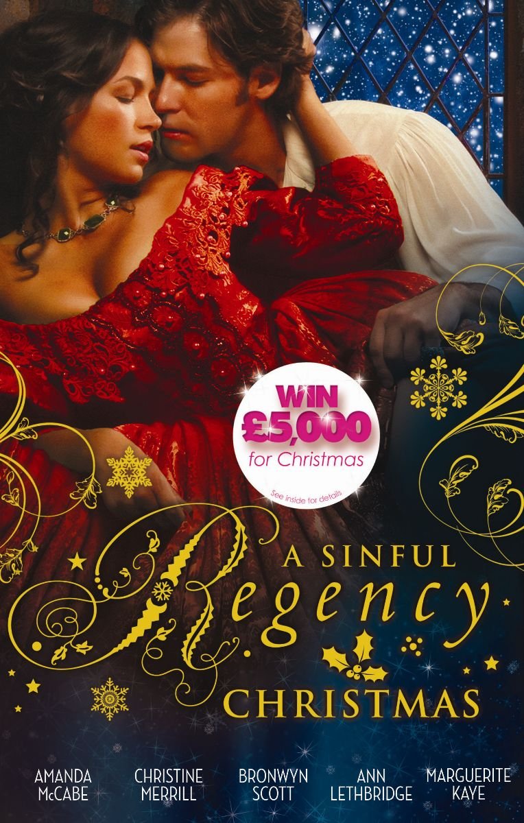 A Sinful Regency Christmas: One Wicked Christmas / Virgin Unwrapped / an Illicit Indiscretion / a Rake for Christmas / Spellbound & Seduced Historical Fiction