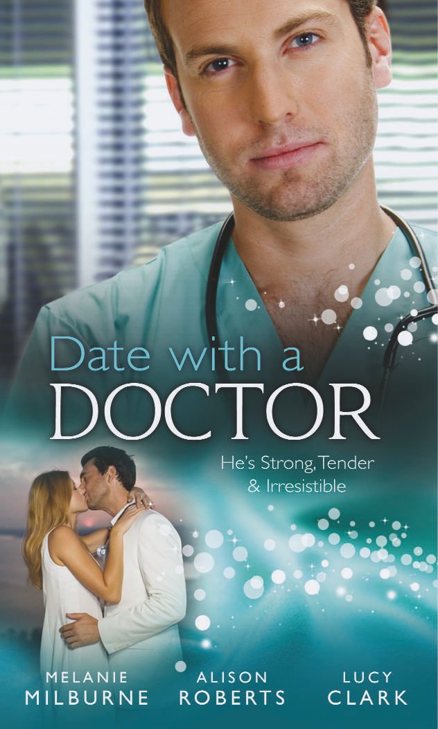 Date with a Doctor: A Surgeon Worth Waiting for / the Italian Surgeon Claims His Bride / City Surgeon, Outback Bride Contemporary Romance