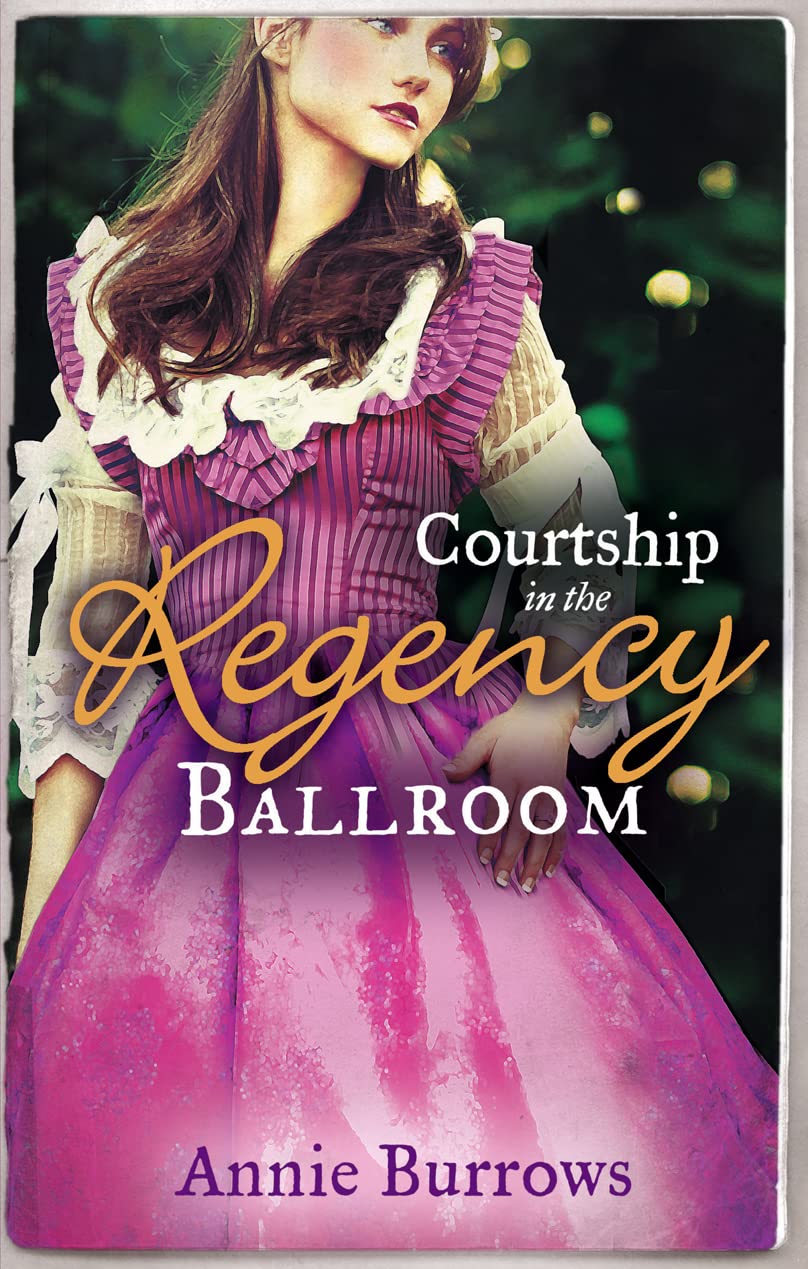 Courtship in the Regency Ballroom: His Cinderella Bride / Devilish Lord, Mysterious Miss Historical Fiction