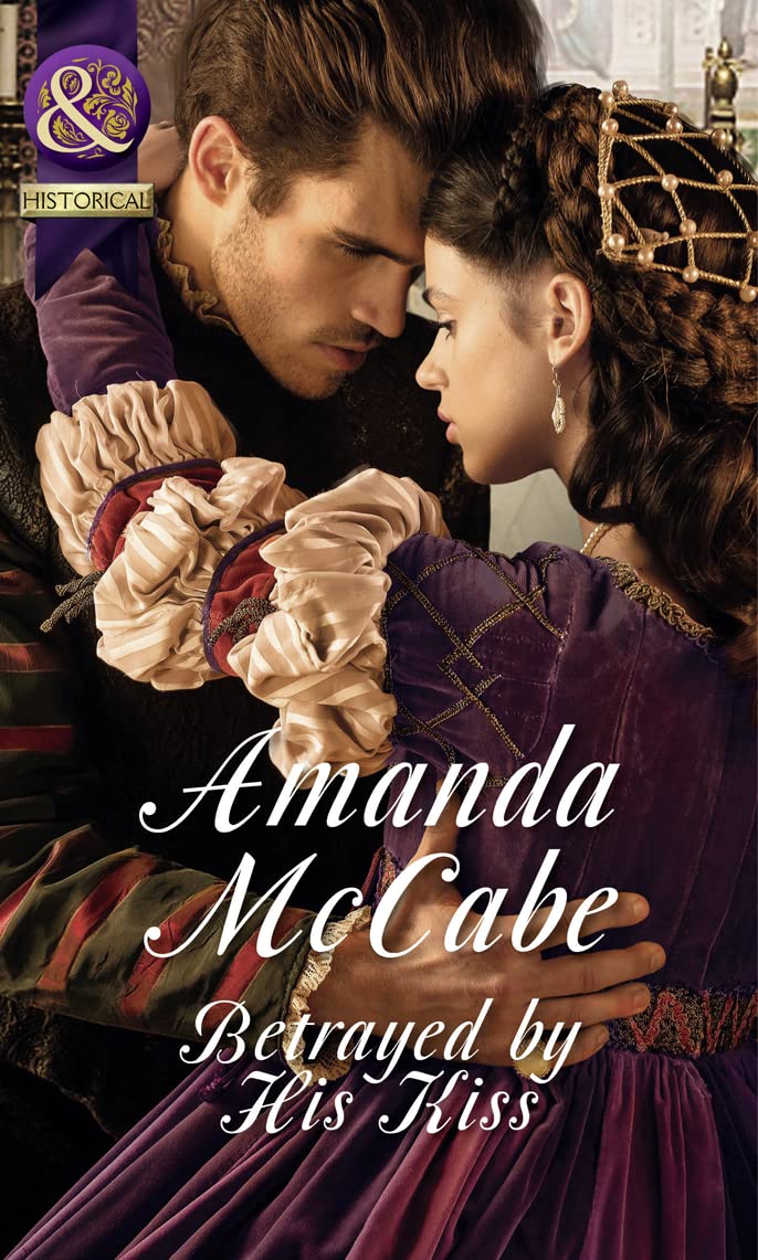 Betrayed by His Kiss Historical Fiction