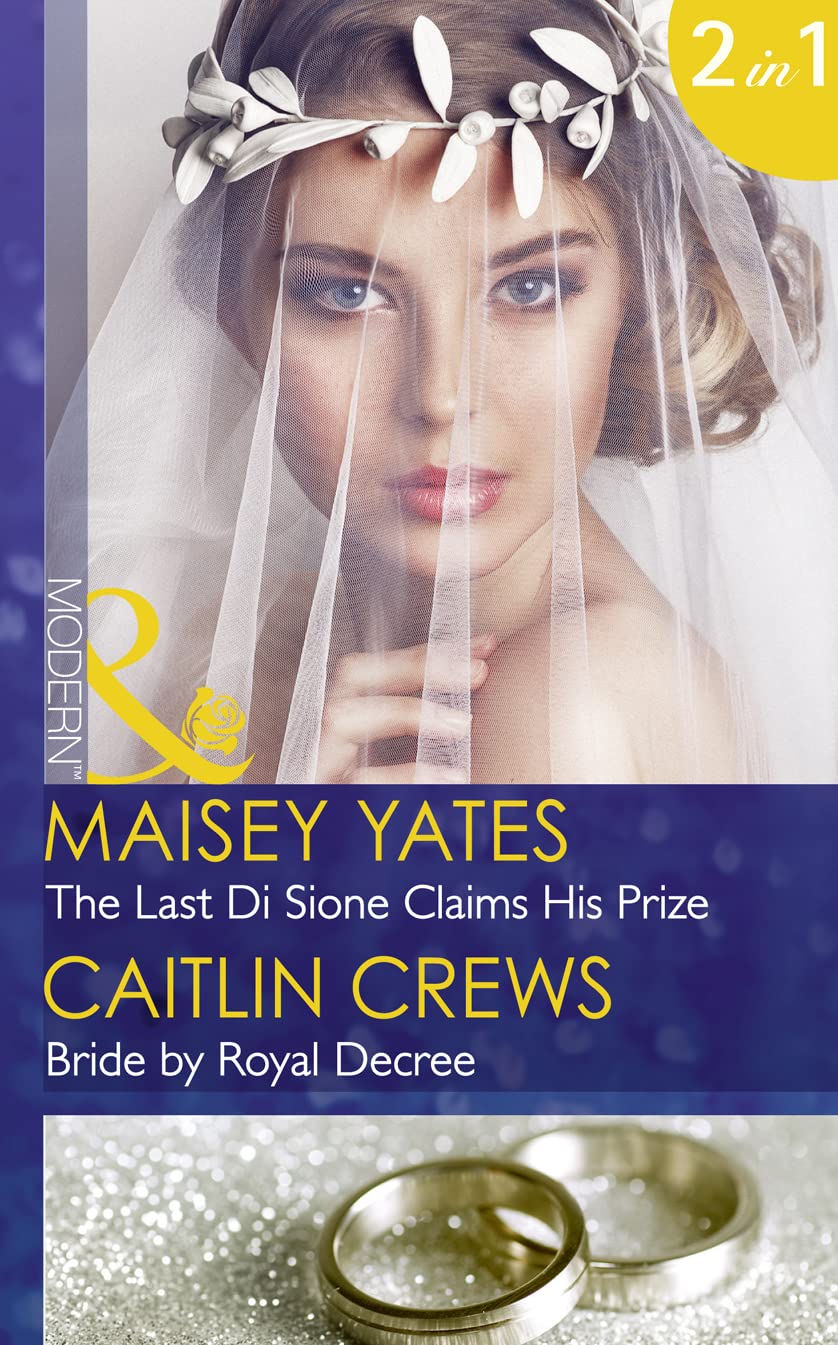 The Last DI Sione Claims His Prize: the Last DI Sione Claims His Prize / Bride by Royal Decree (Mills & Boon Modern) (the Billionaire's Legacy, Book 8) book