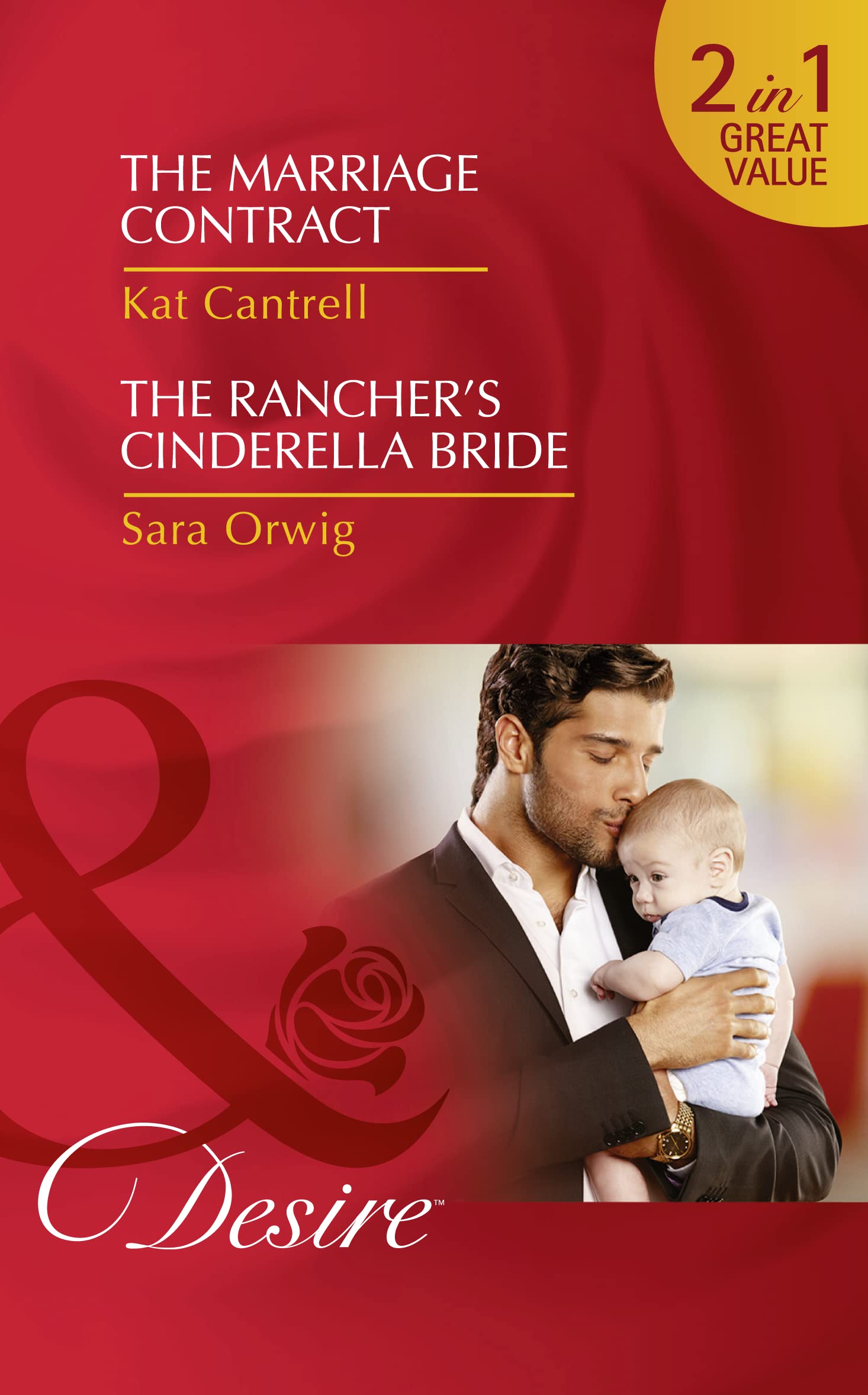 The Marriage Contract: The Marriage Contract (Billionaires and Babies, Book 83) / the Rancher's Cinderella Bride (Callahan's Clan, Book 3) book