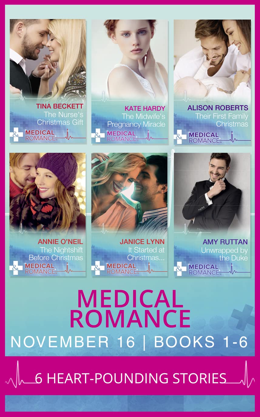 Medical Romance November 2016 Books 1-6: The Nurse's Christmas Gift / The Midwife's Pregnancy Miracle / Their First Family Christmas / The Nightshift ... Started at Christmas… / Unwrapped by the Duke Contemporary literature Books
